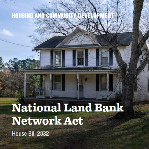H.R.2832 118 National Land Bank Network Act (2)